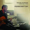 About Please Don't Cry (feat. Neil Finn) Song