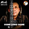 About Gone Long Gone Song