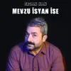 About Mevzu Isyan Ise Song