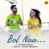 About Bol Naa... Song