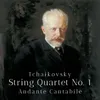 String Quartet No. 1, Op. 11: II. Andante cantabile