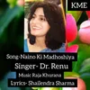 About Naino Ki Madhoshiya Song