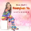 About Raanjhan Ve (Unplugged Version) Song