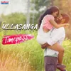 About Ullasanga-From "Time Pass" Song