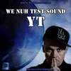 About We Nuh Test Sound Song