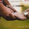 About Dheere Dheere Song