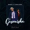 About Gusanisha Song