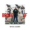 About Broke Af Song