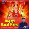 About Hogayi Dayal Maiya Song