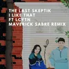 I Like That-Maverick Sabre Remix