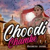 About Choodi Chamke Song