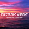 Escape My Mind-Ambient Chilltronic Mix