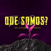 About Que Somos? Song