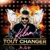 About Tout changer Song