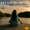 About Relaja Tu Mente Song