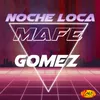 About Noche Loca Song