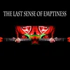 The Last Sense of Emptiness