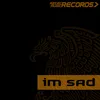 Im Sad-Original Mix