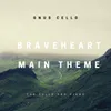 About Braveheart Main Theme-For Cello and Piano Song