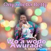 About Wo a Wodo Awurade Song