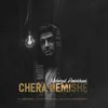 About Chera Nemishe Song