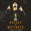 About Hussle and Motivate Song