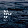 About Lang Songon Nipi Song