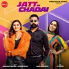 About Jatt Di Chadai Song