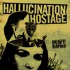 Hallucination Hostage