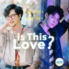 Is This Love?-From "Why R U The Series'