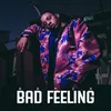 About Bad Feeling Song