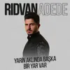 About Yarin Aklında Başka Bir Yar Var Song