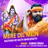 About Mere Dil Mein Nathon Ke Nath Bholenath Song