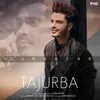 About Tajurba Song