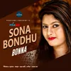 About Sona Bondhu Song