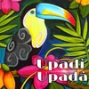 About upadì upadà Song