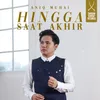 About Hingga Saat Akhir Song