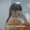 About Maling Kingkong Song