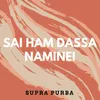 About Sai Ham Dassa Naminei Song