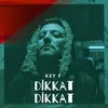 Dikkat Dikkat