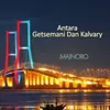 About Antara Getsemani Dan Kalvary Song