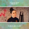 About Force de vivre Song