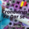 About Corona Virus Ke Dar Se Song