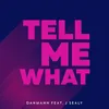 About Tell Me What Song