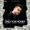 About Only For Money-Paise Karke Song