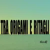 Tra origami e ritagli