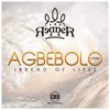 About Agbebolo-Bread of Life Song