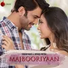 About Majbooriyaan Song