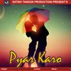 About Pyar Karo Song