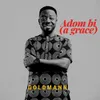 About Adom Bi-A Grace Song